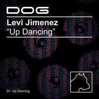 Levi Jimenez - Up Dancing