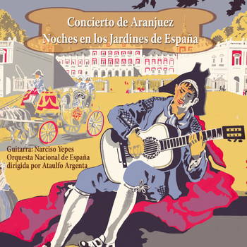 Narciso Yepes - Concierto de Aranjuez / Noches en los Jardines de España