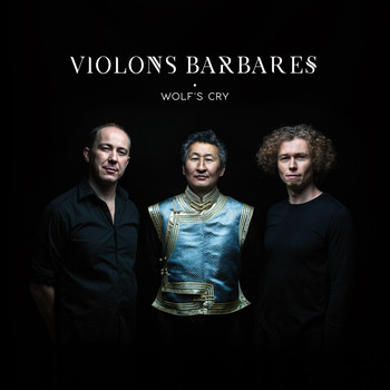 Violons Barbares - Wolf's Cry