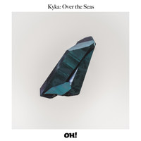 Kyka - Over The Seas