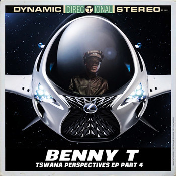 Benny T - Tswana Perspectives, Pt. 4
