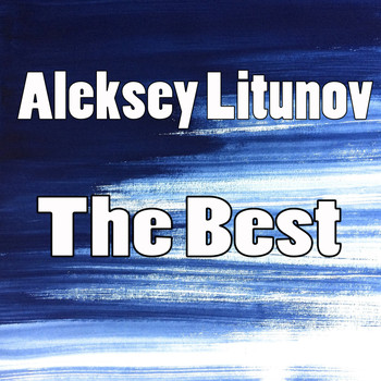Aleksey Litunov - The Best