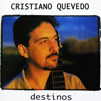 Cristiano Quevedo - Destinos