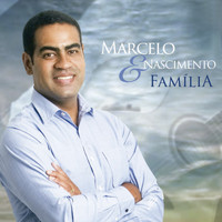 Marcelo Nascimento - Marcelo Nascimento e Família