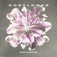 Jazz Cartier - GODFLOWER (Explicit)