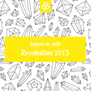 Jaques Le Noir - Revolution 2015