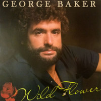George Baker - Wild Flower (Remastered)