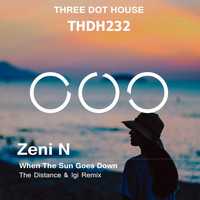 Zeni N - When The Sun Goes Down (The Distance & Igi Remix)