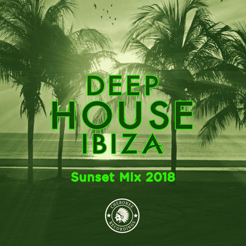 Various Artists - Deep House Ibiza: Sunset Mix 2018