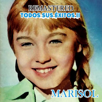 Marisol - Todos sus éxitos, Vol. II (Remasterd)