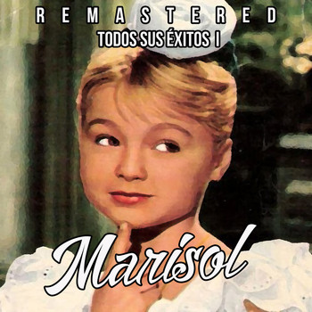Marisol - Todos sus éxitos, Vol. I (Remastered)