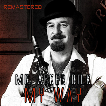 Mr. Acker Bilk - My Way (Remastered)