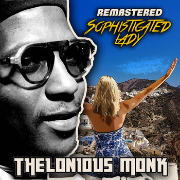 Thelonious Monk - Sophisticated Lady (Remastered)
