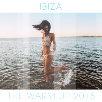 Various Artists - Ibiza Warm Up 2018