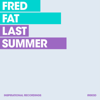 Fred Fat / - Last Summer