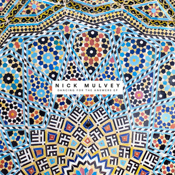 Nick Mulvey - Dancing For The Answers - EP
