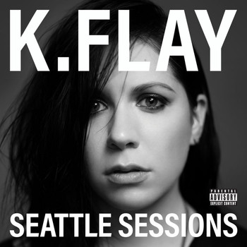 K.Flay - Seattle Sessions (Explicit)