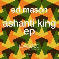 Ed Mason - Ashanti King
