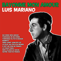 Luis Mariano - Bayonne Mon Amour