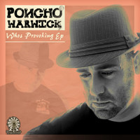 Poncho Warwick - Whos Provoking EP
