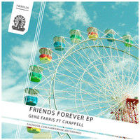 Gene Farris featuring Chappell - Friends Forever EP