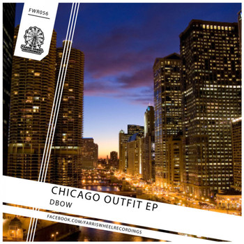 Dbow - Chicago Outfit EP