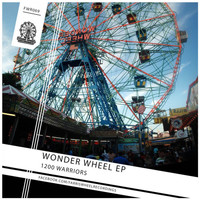 1200 Warriors - Wonder Wheel EP