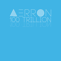 Aerron / - 100 Trillion