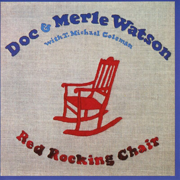 Doc & Merle Watson - Red Rocking Chair