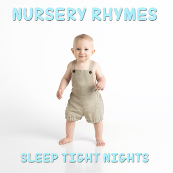 Lullaby Babies, Baby Sleep, Nursery Rhymes Music - 14 Nursery Rhymes: Sleep Tight Nights