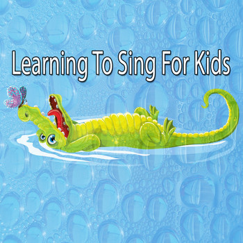 Songs For Children - Learning To Sing For Kids