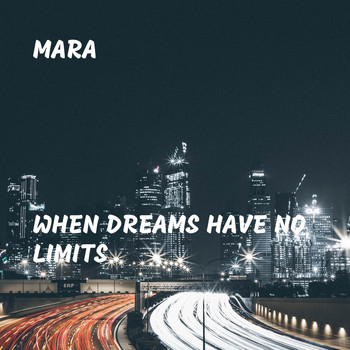 Mara - When Dreams Have No Limits
