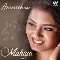 Anwesshaa - Mahiya
