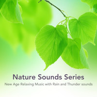 Relax Meditate Sleep & Nature Sound Series - Nature Sounds Series - New Age Relaxing Music with Rain and Thunder sounds, Ocean Waves, Wind, Chimes, Tibetan Bells, Rivers, Forest