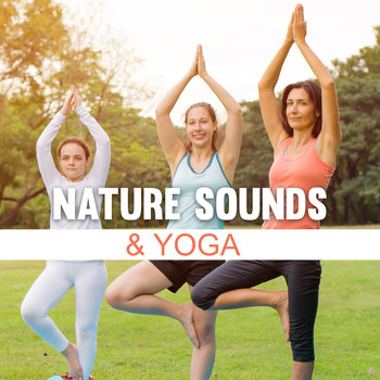 Nature Sounds - Nature Sounds & Yoga