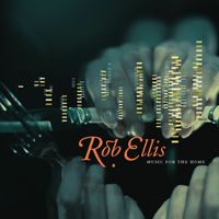 Rob Ellis - Music for the Home