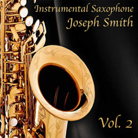 Joseph Smith - Instrumental Saxophone Vol 2
