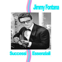 Jimmy Fontana - Jimmy Fontana - Successi Essenziali