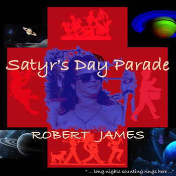 Robert James - Satyr's Day Parade