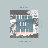 Fidem Beats - Toronto Trap Beat