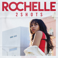 Rochelle - 2SHOTS