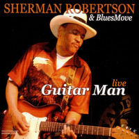 Sherman Robertson - Guitar Man Live