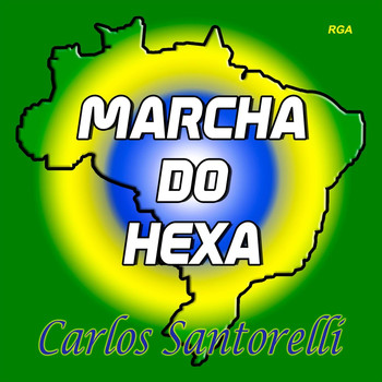 Carlos Santorelli - Marcha do Hexa