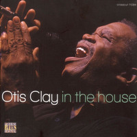 Otis Clay - In the House