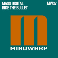 Mass Digital - Ride the Bullet