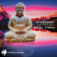 Indoor - I'll Just Be Buddha (Etic Remix)