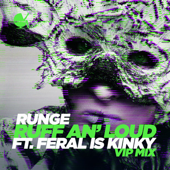 Runge - Ruff an' Loud (VIP Mix)