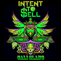 Intent To Sell - Cali Slang
