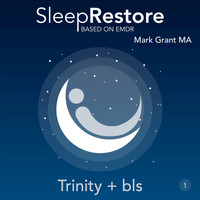 Mark Grant - Sleep Restore Based on EMDR: Trinity + Bls