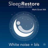 Mark Grant - Sleep Restore Based on EMDR: White Noise + Bls